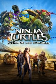 Tortugas Ninja: Fuera de las sombras